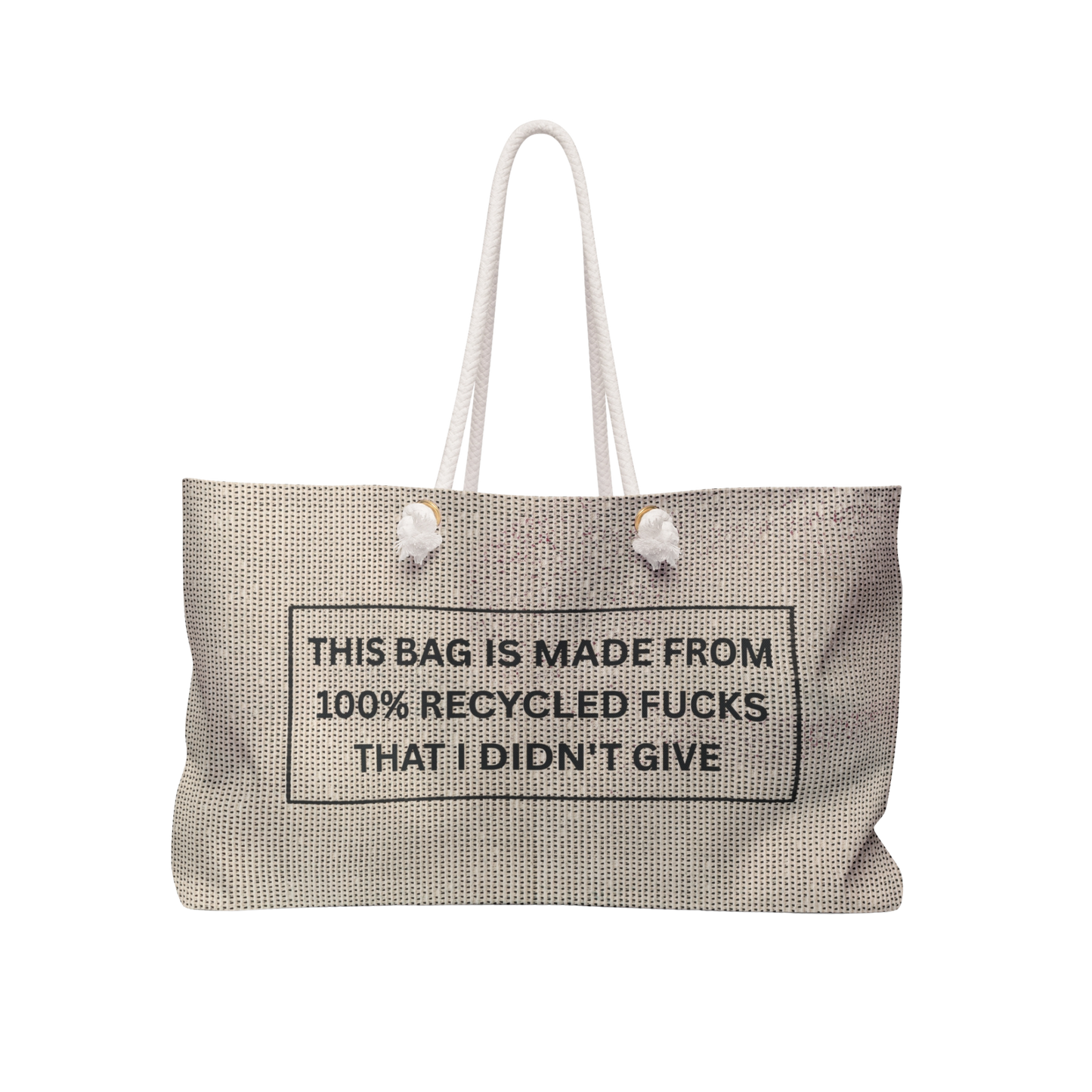 Funny oversized weekender bag with sarcastic quote