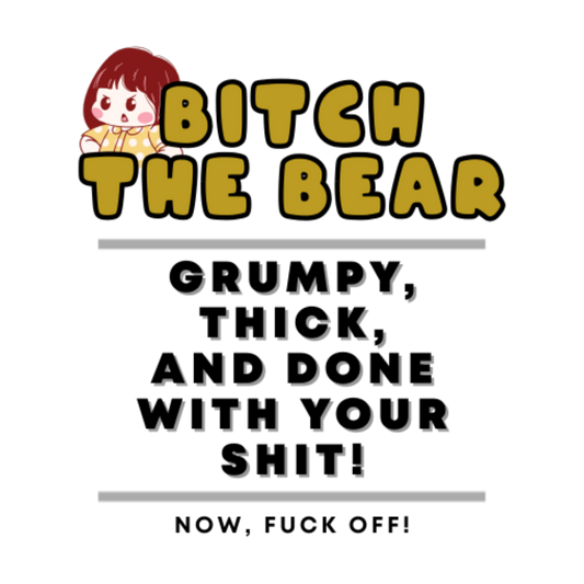 NSFW bear plush toy with sarcastic quote shirt – Unruly Style Filthy Feral Collection