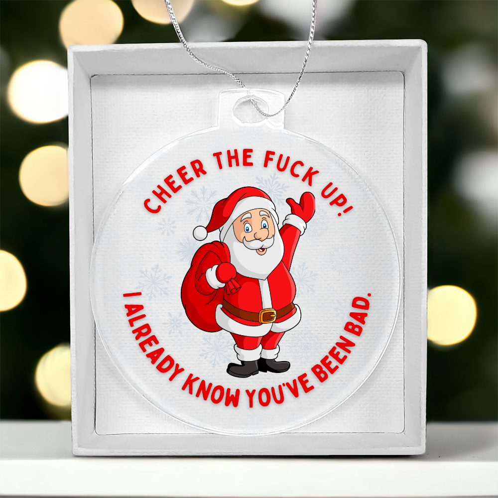 Cheer The Fuck Up Santa ornament dirty funny Christmas décor