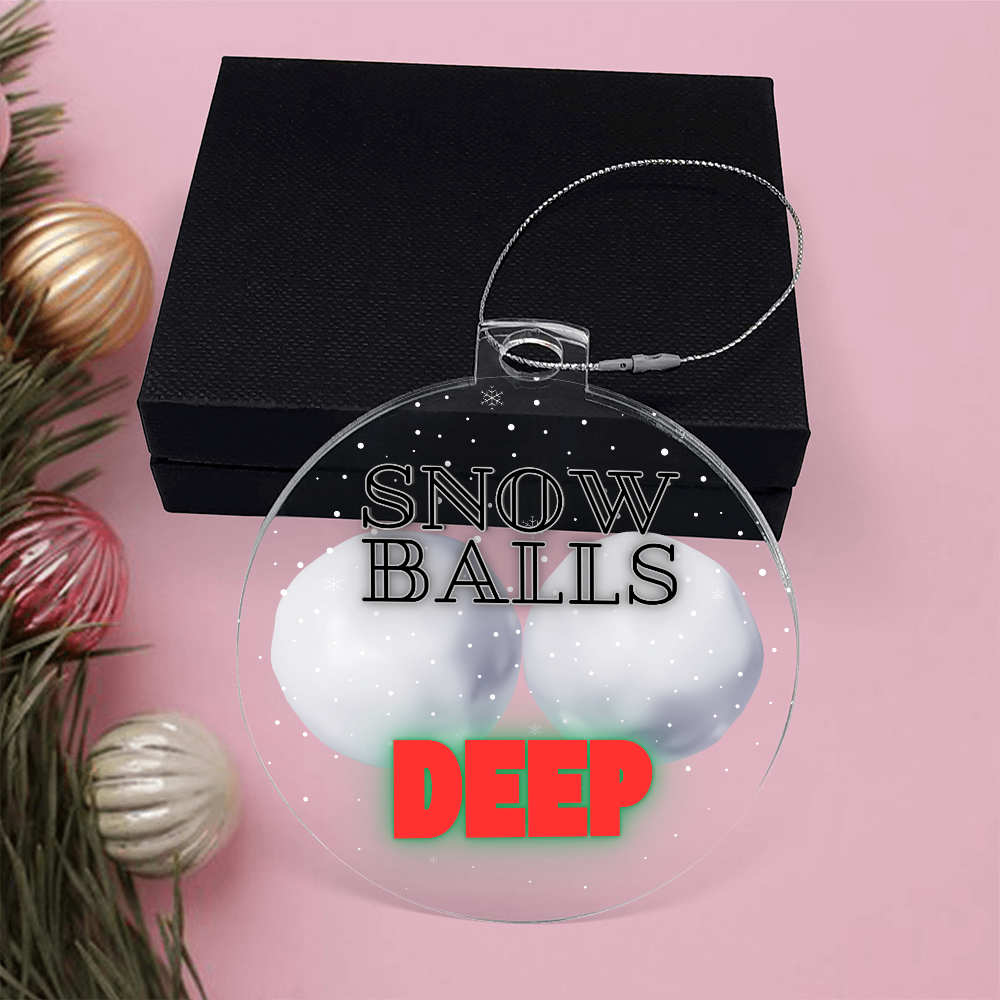 Dirty offensive ornament with “Snow Balls Deep” holiday design