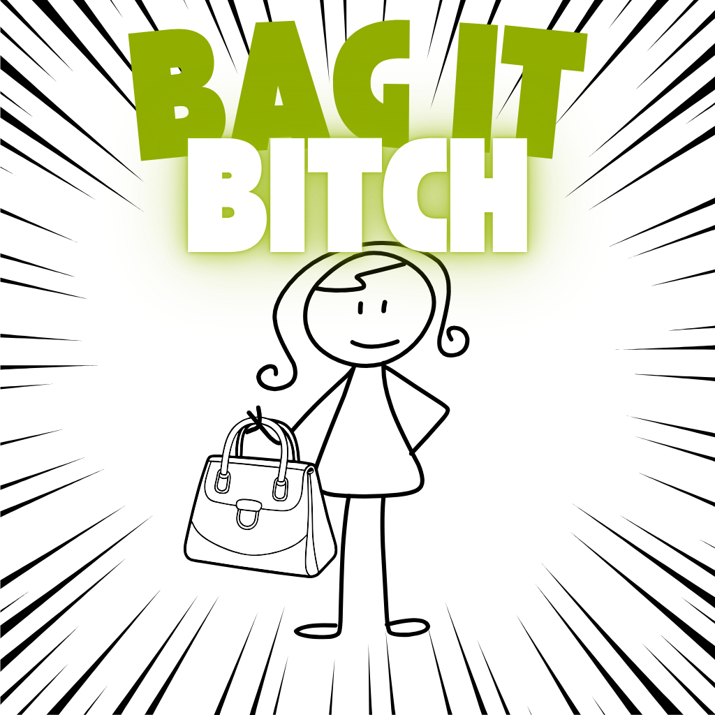 Bag It, Bitch - Inappropriate Women's Accessories