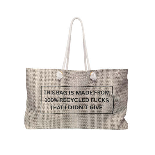 Funny oversized weekender bag with sarcastic quote