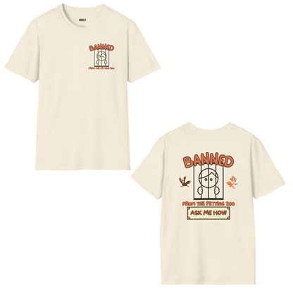 Banned From The Petting Zoo Tee