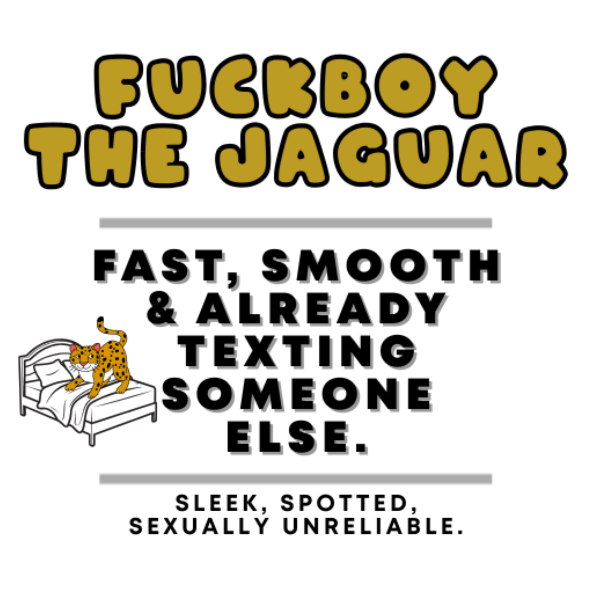 Fuckboy the Jaguar Plushie Design – NSFW stuffed animal gift with funny shirt and adult humor – 8 inch cuddly toy for inappropriate gift giving