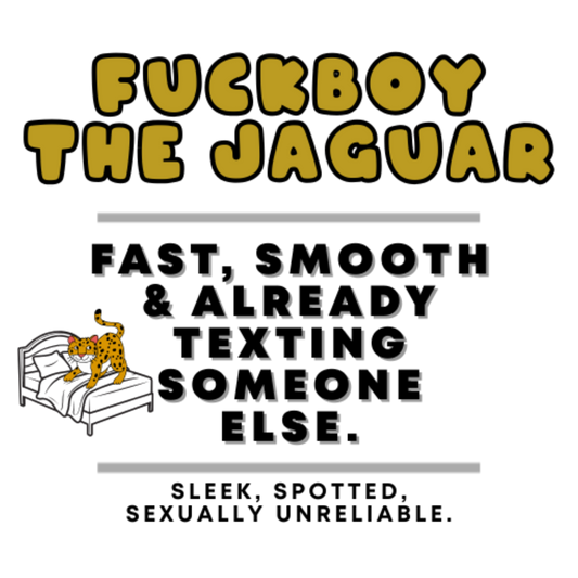 Fuckboy the Jaguar Plushie Design – NSFW stuffed animal gift with funny shirt and adult humor – 8 inch cuddly toy for inappropriate gift giving