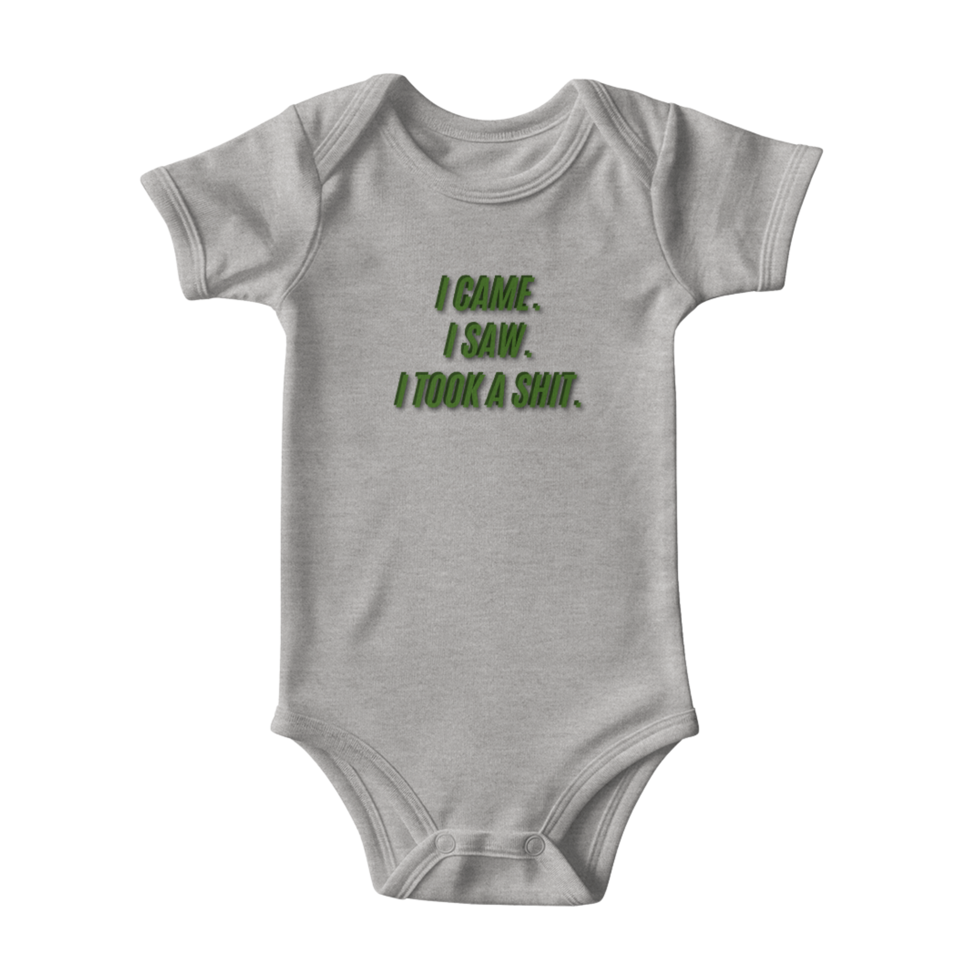 Funny baby onesie I Came I Saw I Took A Shit