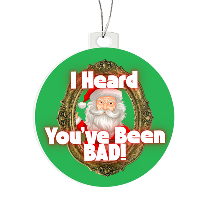 You’ve Been Bad ornament with angry Santa for naughty Christmas décor